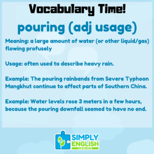 Simply English Learning Centre - How to use "pouring" as an adjective.