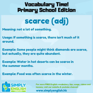 Simply English Learning Centre - Vocabulary Time - Here we go over the word scarce.