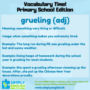 Simply English Learning Centre - Vocabulary Time - Here we go over the word grueling.