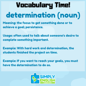 Simply English Learning Centre - Vocabulary Time - Here we go over the word determination.