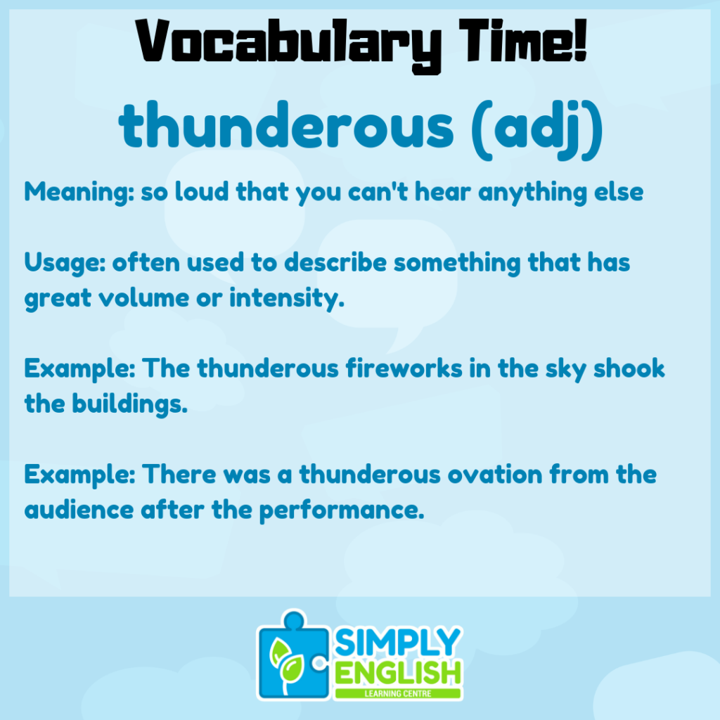 Simply English Learning Centre - Vocabulary Time - Here we go over the word thunderous.