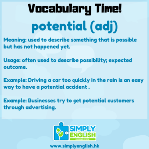 Simply English Learning Centre - Vocabulary Time - Here we go over the word potential.