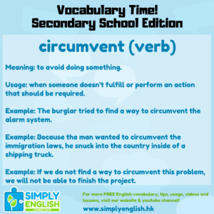 Simply English Learning Centre - Vocabulary Time - Here we go over the word circumvent.