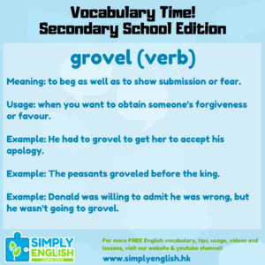 Simply English Learning Centre - Vocabulary Time - Here we go over the word grovel.