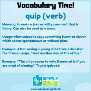 Simply English Learning Centre - Vocabulary Time - Here we go over the word quip