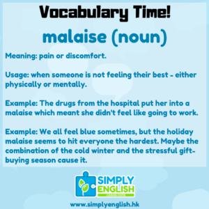 Simply English Learning Centre - Vocabulary Time - Here we go over the word malaise