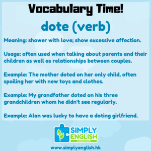 Simply English Learning Centre - Vocabulary Time - Here we go over the word dote
