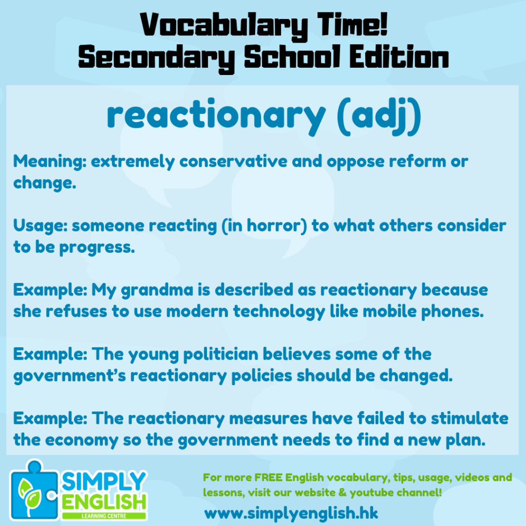 Simply English Learning Centre - Vocabulary Time - Here we go over the word reactionary.