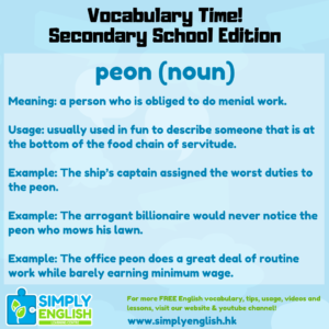 Simply English Learning Centre - Vocabulary Time - Here we go over the word peon.