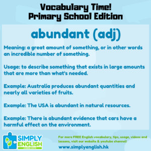 Simply English Learning Centre - Vocabulary Time - Here we go over the word abundant.